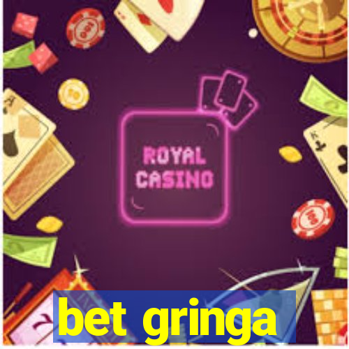 bet gringa